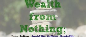 The Lottery Mentality, building wealth