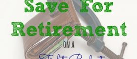 save for retirement, tight budget, saving for the future